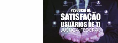 Imagem: Já está disponível pesquisa sobre satisfação dos usuários de TI da Justiça Federal