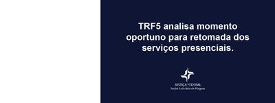Imagem: TRF5 analisa volta às atividades presenciais