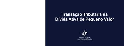 Imagem: Transação Tributária na Dívida Ativa de Pequeno Valor