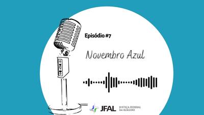 Imagem: Podcast #FALA JFAL fala sobre prevenção do câncer de próstata