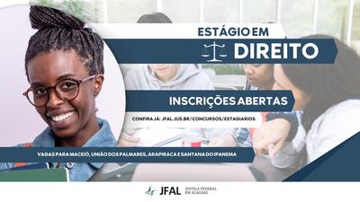 Imagem: JFAL abre novo processo seletivo para estagiários em Direito